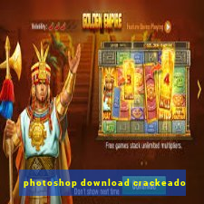 photoshop download crackeado